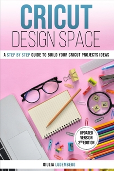 Paperback Cricut Design Space ( Updated Version 2nd Edition ) Book