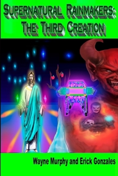 Paperback Supernatural Rainmakers: The Third Creation Book