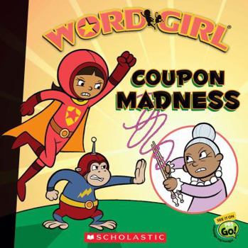 Coupon Madness (Wordgirl) - Book  of the WordGirl Reader