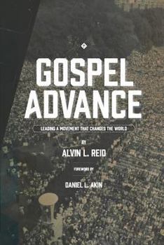 Paperback Gospel Advance: Leading A Movement That Changes The World Book