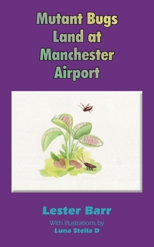 Paperback Mutant Bugs Land at Manchester Airport Book