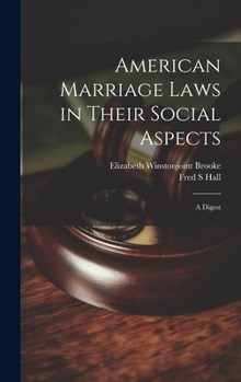 Hardcover American Marriage Laws in Their Social Aspects: A Digest Book