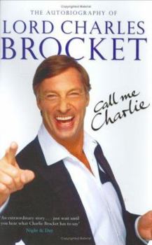 Hardcover Call Me Charlie : The Autobiography of Lord Brocket Book