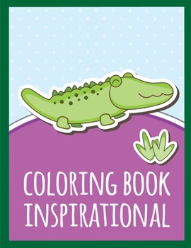 coloring book inspirational: The Coloring Pages for Easy and Funny Learning for Toddlers and Preschool Kids (Baby Animals)