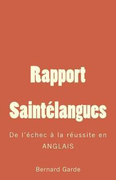 Paperback Rapport Saintélangues: De l'échec à la réussite en ANGLAIS [French] Book