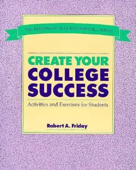 Paperback Create Your College Success: Activities and Exercises for Students Book