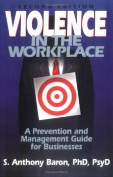 Paperback Violence in the Workplace: A Prevention and Management Guide for Businesses Book