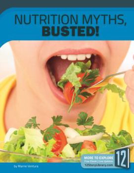 Nutrition Myths, Busted! - Book  of the Myths, Busted