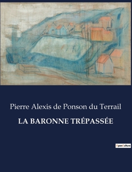 Paperback La Baronne Trépassée [French] Book