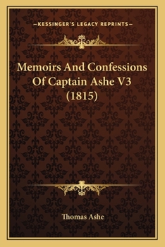 Paperback Memoirs And Confessions Of Captain Ashe V3 (1815) Book