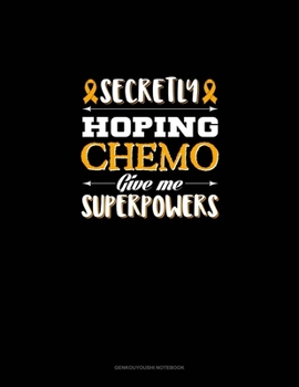 Secretly Hoping Chemo Give me Superpowers: Genkouyoushi Notebook