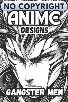 Paperback No Copyright Anime Designs: Gangster Men Free To Use Designs Book