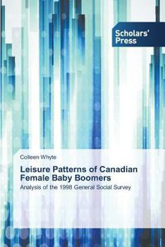 Paperback Leisure Patterns of Canadian Female Baby Boomers Book