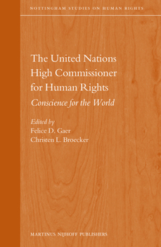 Hardcover The United Nations High Commissioner for Human Rights: Conscience for the World Book