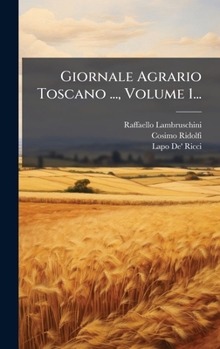 Hardcover Giornale Agrario Toscano ..., Volume 1... [Italian] Book