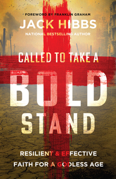 Paperback Called to Take a Bold Stand: Resilient and Effective Faith for a Godless Age Book