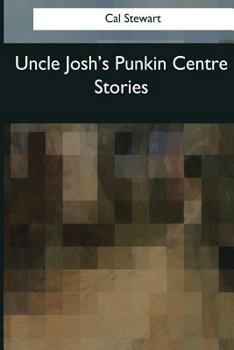 Paperback Uncle Josh's Punkin Centre Stories Book