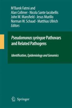 Paperback Pseudomonas Syringae Pathovars and Related Pathogens - Identification, Epidemiology and Genomics Book