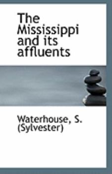 Paperback The Mississippi and Its Affluents Book