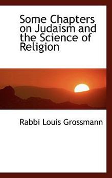Some chapters on Judaism and the science of religion