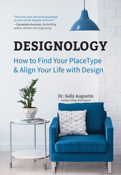 Paperback Designology: How to Find Your Placetype and Align Your Life with Design (Residential Interior Design, Home Decoration, and Home Sta Book