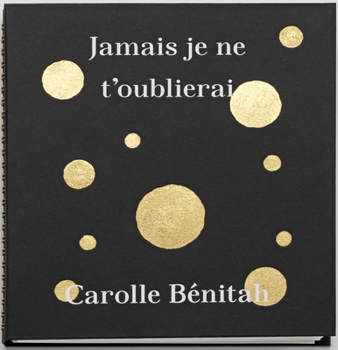 Hardcover Jamais Je Ne t'Oublierai [French] Book