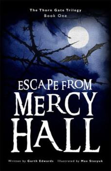 Paperback Escape from Mercy Hall (Thorn Gate Trilogy, 1) Book