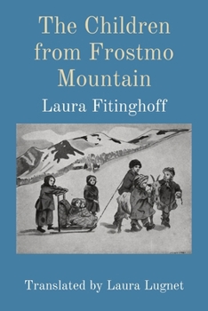 Paperback The Children from Frostmo Mountain: Translated by Laura Lugnet Book