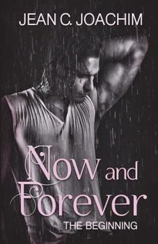 Now and Forever: The Beginning - Book #3.5 of the Now and Forever