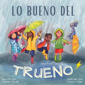 Paperback Lo bueno del trueno: Por qué no hay que tenerle miedo a las tormentas [Spanish] Book