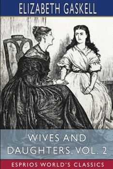 Paperback Wives and Daughters, Vol. 2 (Esprios Classics): An Every-Day Story. Book