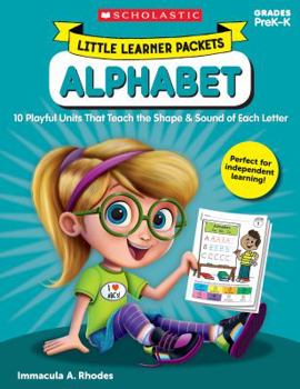 Paperback Little Learner Packets: Alphabet: 10 Playful Units That Teach the Shape & Sound of Each Letter Book