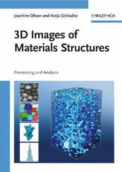 Hardcover 3D Images of Materials Structures: Processing and Analysis Book