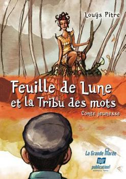 Paperback Feuille de Lune et la tribu des mots [French] Book