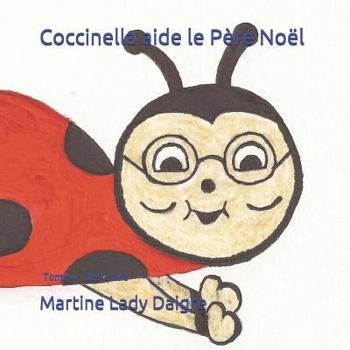 Paperback Coccinella aide le Père Noël: Tome 4 dès 3 ans [French] Book