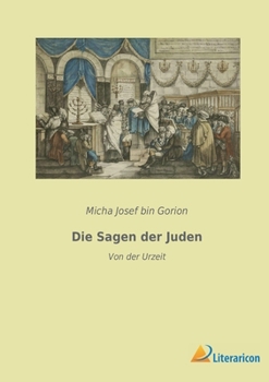 Paperback Die Sagen der Juden: Von der Urzeit [German] Book