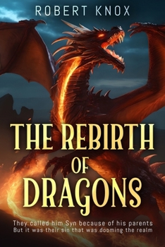 Paperback The Rebirth of Dragons: A stand alone fantasy adventure. Book