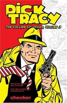 Dick Tracy: The Collins Case Files, Volume 3 - Book #3 of the Dick Tracy: The Collins Case Files
