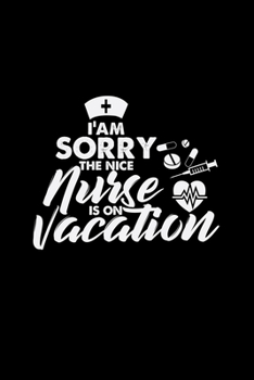Paperback I am sorry the nurse is on vacation: 6x9 PREGNANT NURSE - lined - ruled paper - notebook - notes Book