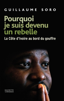 Paperback Pourquoi je suis devenu un rebelle [French] Book