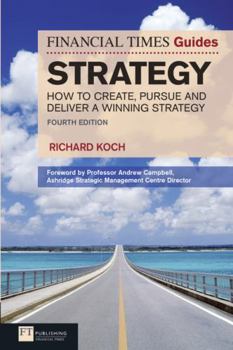 Paperback FT Guide to Strategy: How to Create, Pursue and Deliver a Winning Strategy Book
