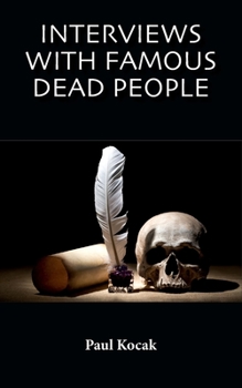 Paperback Interviews with Famous Dead People Book