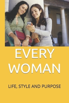 Paperback EVERY WOMAN - Life, Love and Purpose Book