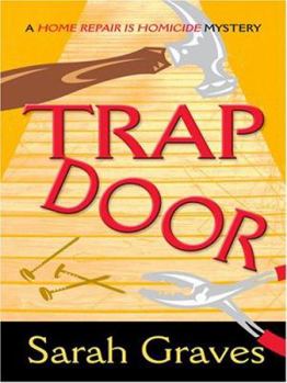 Trap Door - Book #10 of the Home Repair Is Homicide