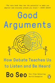 Paperback Good Arguments: How Debate Teaches Us to Listen and Be Heard Book