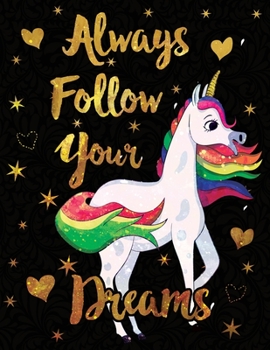 Paperback 2020 Planner Unicorn Always Follow Your Dreams Gold: Weekly & Monthly January to December Book