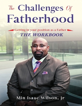 Paperback The Challenges of Fatherhood: The Workbook Book