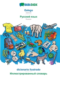 Paperback BABADADA, Galego - Russian (in cyrillic script), dicionario ilustrado - visual dictionary (in cyrillic script): Galician - Russian (in cyrillic script [Galician] Book
