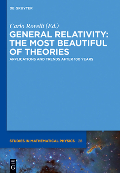 Hardcover General Relativity: The Most Beautiful of Theories: Applications and Trends After 100 Years Book