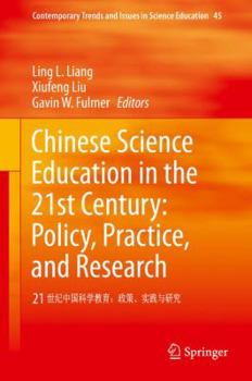 Chinese Science Education in the 21st Century: Policy, Practice, and Research: 21 世纪中国科学教育:政策、实践与研究